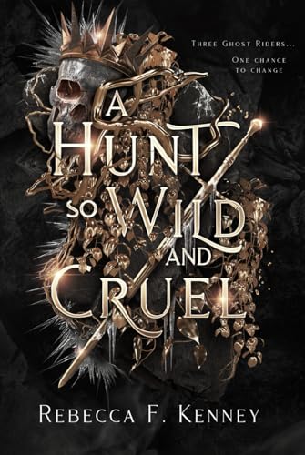 A Hunt So Wild and Cruel: A Fae Christmas Carol Retelling (Mythic Holidays, Band 1)