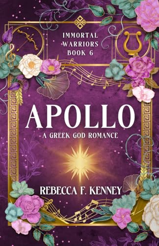 Apollo: A Greek God Romance (The IMMORTAL WARRIORS, Band 6) von Independently published