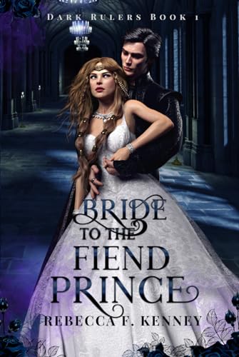 Bride to the Fiend Prince: A Dark Rulers Romance