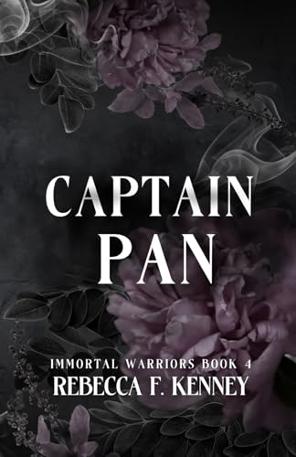 Captain Pan: A Fae Peter Pan Romance (Part 2) (The IMMORTAL WARRIORS, Band 4)