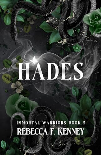 Hades: A Hades & Persephone Retelling (Standalone) (The IMMORTAL WARRIORS, Band 5)