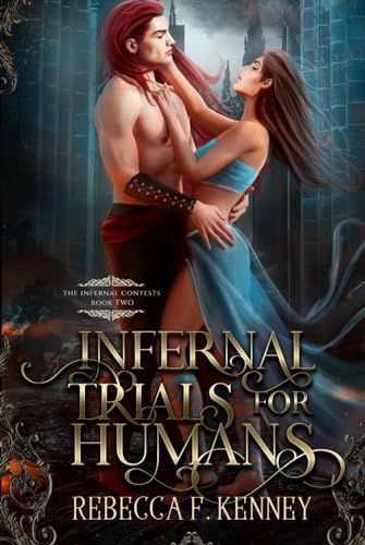 Infernal Trials for Humans: A Demon Romance (Season 2 of the Kindle Vella serial) (The Infernal Contests, Band 2)