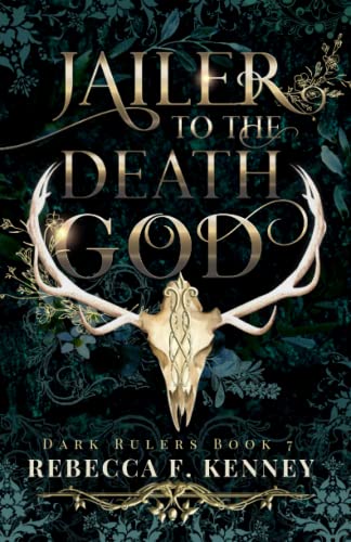 Jailer to the Death God: A Standalone Dark Rulers Romance