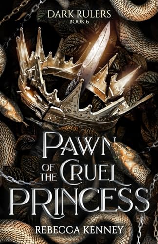 Pawn of the Cruel Princess: (Standalone) (Dark Rulers, Band 6)