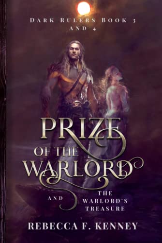 Prize of the Warlord & The Warlord's Treasure: Two-Volume Edition (Dark Rulers, Band 3)