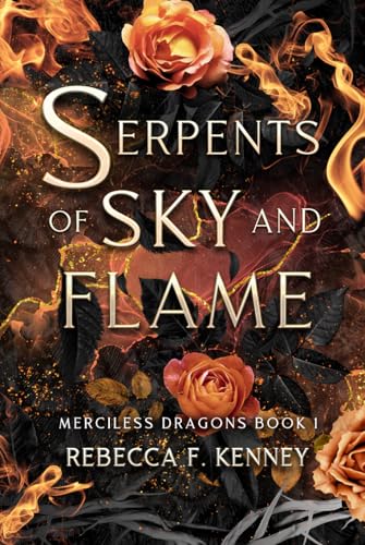 Serpents of Sky and Flame (Merciless Dragons, Band 1)