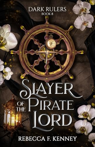 Slayer of the Pirate Lord: Standalone (Dark Rulers, Band 8) Slayer of the Pirate Lord: Standalone (Dark Rulers, Band 8)