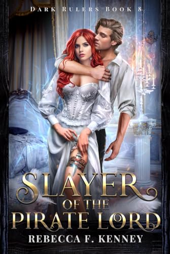 Slayer of the Pirate Lord: Standalone (Dark Rulers, Band 8) von Independently published