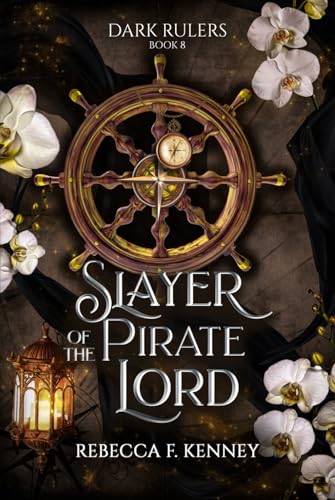 Slayer of the Pirate Lord: Standalone (Dark Rulers, Band 8)