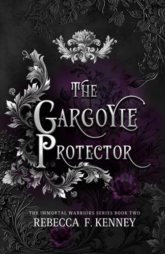 The Gargoyle Protector: An Immortal Warriors Romance (The IMMORTAL WARRIORS, Band 2)