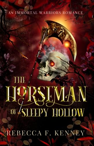 The Horseman of Sleepy Hollow: An Immortal Warriors Romance (The IMMORTAL WARRIORS) von Independently published