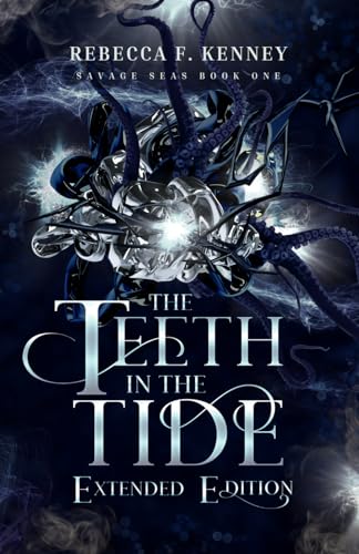 The Teeth in the Tide: Extended Edition: with bonus scenes (EXTENDED SPICY Savage Seas duology, Band 1)