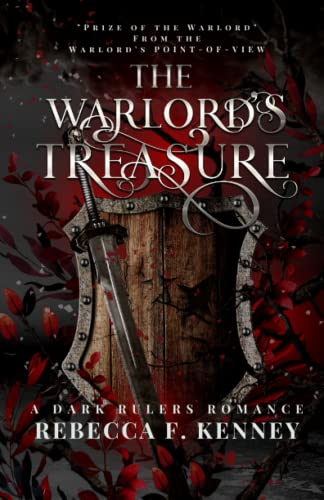 The Warlord's Treasure: "Prize of the Warlord" retold from the Warlord's point-of-view (A Dark Rulers Romance) von Independently published