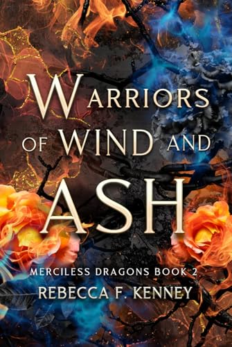 Warriors of Wind and Ash (Merciless Dragons, Band 2)