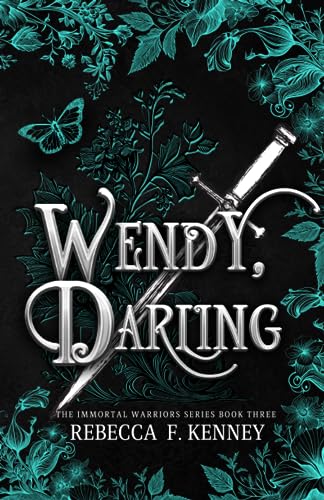 Wendy, Darling: A Fae Peter Pan Romance (Part 1) (The IMMORTAL WARRIORS, Band 3)