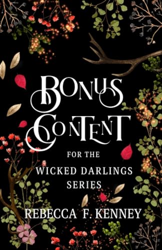 Wicked Darlings Bonus Content: Bonus Chapters from the Series von Independently published