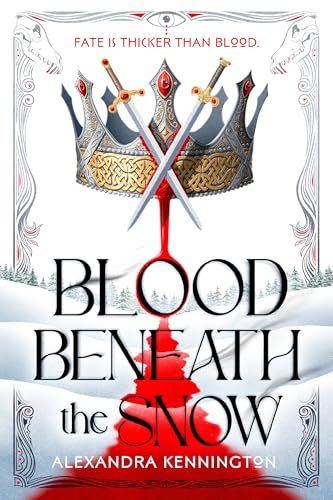 Blood Beneath the Snow (Blood & Souls Duology, Band 1) von Ace
