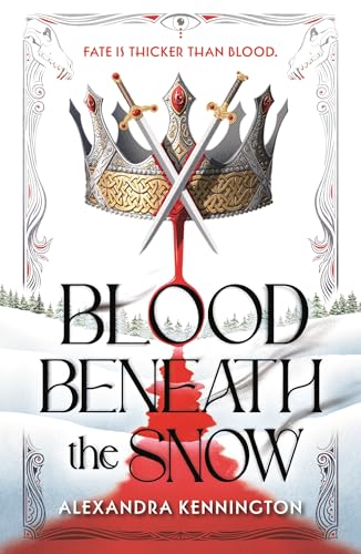 Blood Beneath the Snow: a heart-pounding, spicy romantasy von Hodder Children's Books