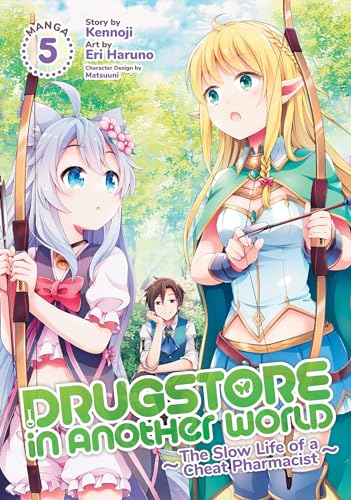 Drugstore in Another World: The Slow Life of a Cheat Pharmacist (Manga) Vol. 5 von Seven Seas