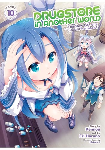 Drugstore in Another World: The Slow Life of a Cheat Pharmacist (Manga) Vol. 10 von Seven Seas
