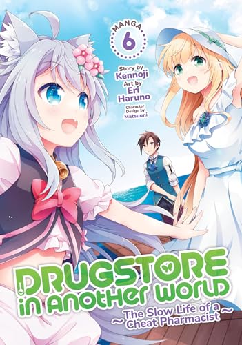 Drugstore in Another World: The Slow Life of a Cheat Pharmacist (Manga) Vol. 6 von Seven Seas