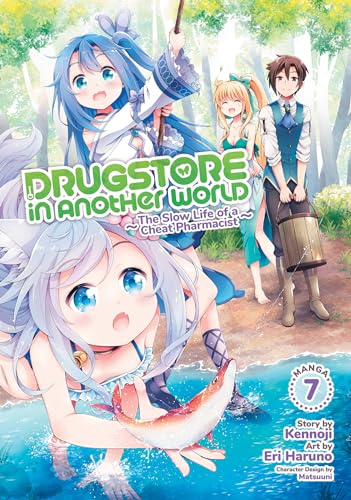 Drugstore in Another World: The Slow Life of a Cheat Pharmacist (Manga) Vol. 7 von Seven Seas