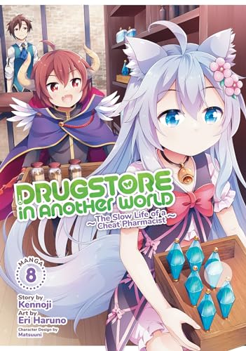 Drugstore in Another World: The Slow Life of a Cheat Pharmacist (Manga) Vol. 8 von Seven Seas