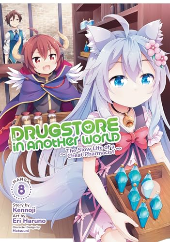 Drugstore in Another World: The Slow Life of a Cheat Pharmacist (Manga) Vol. 8