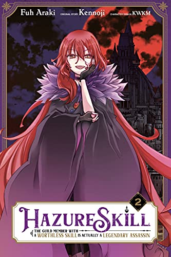Hazure Skill: The Guild Member with a Worthless Skill Is Actually a Legendary Assassin, Vol. 2 (HAZURE SKILL LEGENDARY ASSASSIN GN) von Yen Press
