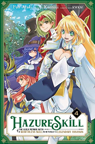 Hazure Skill: The Guild Member with a Worthless Skill Is Actually a Legendary Assassin, Vol. 4 (HAZURE SKILL LEGENDARY ASSASSIN GN) von Yen Press