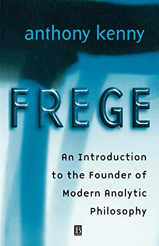 Frege an Introduction to the Founder Modern Analytic Philosophy: An Introduction to the Founder of Modern Analytic Philosophy