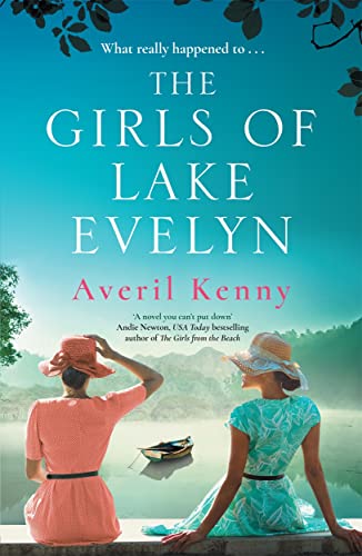 The Girls of Lake Evelyn: A sweeping historical story of family, secrets and small town mystery for fans of Lucinda Riley von Bonnier Books UK