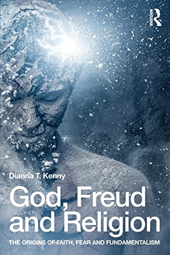God, Freud and Religion: The origins of faith, fear and fundamentalism von Routledge