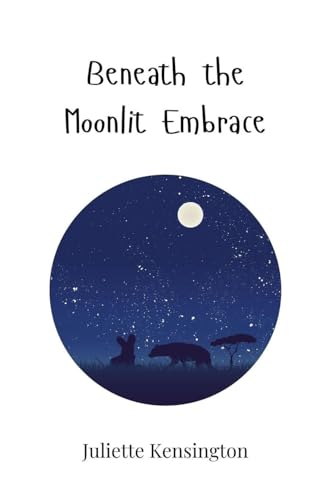 Beneath the Moonlit Embrace Beneath the Moonlit Embrace von Creative Arts Management OÜ
