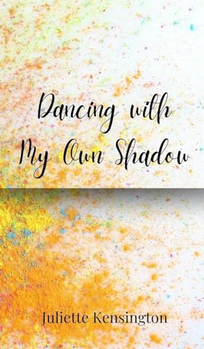 Dancing with My Own Shadow Dancing with My Own Shadow von Creative Arts Management OÜ