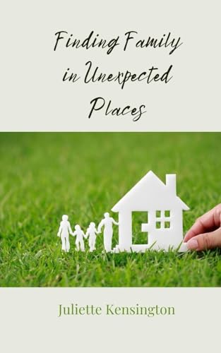 Finding Family in Unexpected Places von Creative Arts Management OÜ