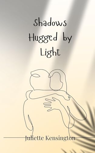 Shadows Hugged by Light Shadows Hugged by Light von Creative Arts Management OÜ