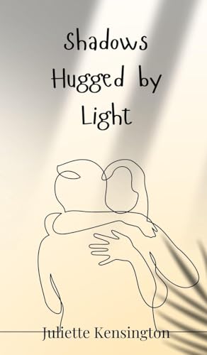 Shadows Hugged by Light Shadows Hugged by Light von Creative Arts Management OÜ