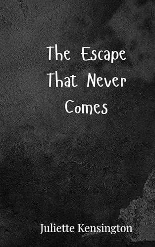 The Escape That Never Comes The Escape That Never Comes von Creative Arts Management OÜ