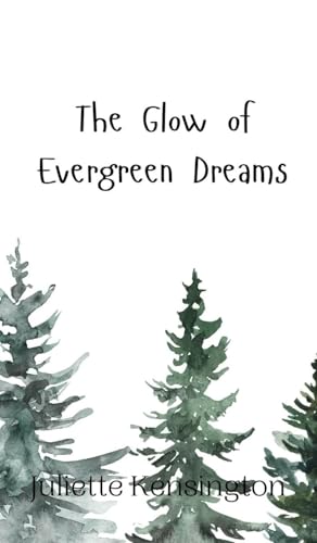 The Glow of Evergreen Dreams von Creative Arts Management OÜ