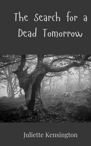 The Search for a Dead Tomorrow The Search for a Dead Tomorrow von Creative Arts Management OÜ