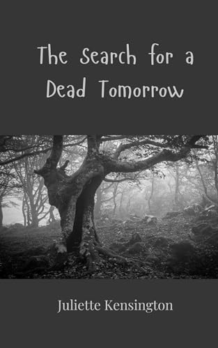 The Search for a Dead Tomorrow The Search for a Dead Tomorrow von Creative Arts Management OÜ