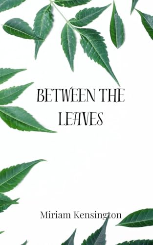 Between the Leaves von Creative Arts Management OÜ