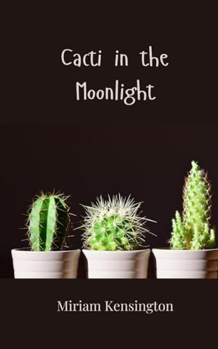 Cacti in the Moonlight von Creative Arts Management OÜ