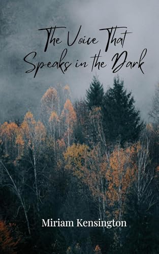 The Voice That Speaks in the Dark von Creative Arts Management OÜ
