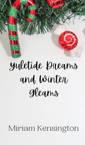 Yuletide Dreams and Winter Gleams von Creative Arts Management OÜ