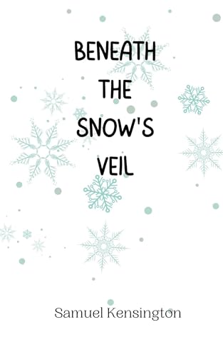 Beneath the Snow's Veil Beneath the Snow's Veil von Creative Arts Management OÜ