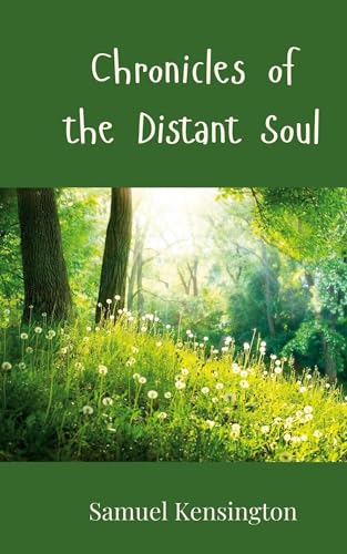 Chronicles of the Distant Soul Chronicles of the Distant Soul von Creative Arts Management OÜ