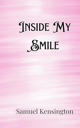 Inside My Smile Inside My Smile von Creative Arts Management OÜ
