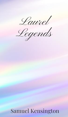 Laurel Legends Laurel Legends von Creative Arts Management OÜ